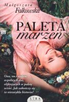 Paleta marzeń. Autor: Falkowska Małgorzata. SmakLiter.pl Okładka książki Paleta marzeń