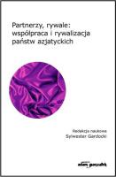 Okładka książki Partnerzy, rywale: współpraca i rywalizacja państw azjatyckich