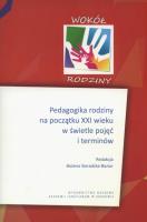 Okładka książki Pedagogika rodziny na początku XXI wieku