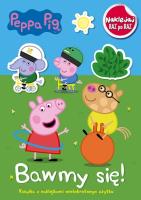 Okładka książki Peppa Pig. Bawmy się ! - Naklejka raz po raz Bawmy się !