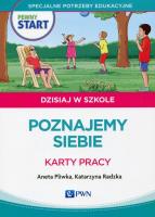 Pewny Start Dzisiaj w szkole Poznajemy siebie Karty pracy. Autor: Aneta Pliwka, Katarzyna Radzka. SmakLiter.pl Okładka książki Pewny Start Dzisiaj w szkole Poznajemy siebie Karty pracy