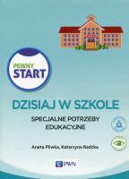 Pewny Start Dzisiaj w szkole Specjalne potrzeby edukacyjne Pakiet. Autor: Aneta Pliwka, Katarzyna Radzka. SmakLiter.pl Okładka książki Pewny Start Dzisiaj w szkole Specjalne potrzeby edukacyjne Pakiet