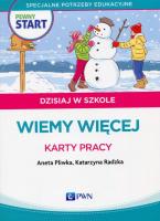 Pewny start Dzisiaj w szkole Wiemy więcej Karty pracy. Autor: Aneta Pliwka, Katarzyna Radzka. SmakLiter.pl Okładka książki Pewny start Dzisiaj w szkole Wiemy więcej Karty pracy