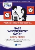 Pewny Start Poznać i zrozumieć uczucia Nasz wewnętrzny świat Karty pracy. Autor: Izabela Fornalik, Pachniewska Katarzyna, Płuska Joanna. SmakLiter.pl Okładka książki Pewny Start Poznać i zrozumieć uczucia Nasz wewnętrzny świat Karty pracy