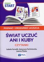 Pewny Start Poznać i zrozumieć uczucia Świat uczuć Ani i Kuby Czytanki. Autor: Izabela Fornalik, Pachniewska Katarzyna, Płuska Joanna. SmakLiter.pl Okładka książki Pewny Start Poznać i zrozumieć uczucia Świat uczuć Ani i Kuby Czytanki