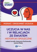 Pewny Start Poznać i zrozumieć uczucia Uczucia w nas i w relacjach ze światem Historyjki społeczne. Autor: Izabela Fornalik, Pachniewska Katarzyna, Płuska Joanna. SmakLiter.pl Okładka książki Pewny Start Poznać i zrozumieć uczucia Uczucia w nas i w relacjach ze światem Historyjki społeczne