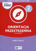 Pewny start Zajęcia rewalidacyjne Poziom 2 Orientacja przestrzenna Karty pracy. Autor: Marta Pągowska. SmakLiter.pl Okładka książki Pewny start Zajęcia rewalidacyjne Poziom 2 Orientacja przestrzenna Karty pracy