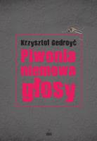 Piwonia, niemowa, głosy. Autor: Gedroyć Krzysztof. SmakLiter.pl Okładka książki Piwonia, niemowa, głosy