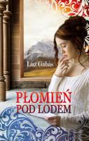 Płomień pod lodem. Autor: Luz Gabas. SmakLiter.pl Okładka książki Płomień pod lodem