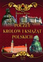 Poczet królów i książąt Polskich. Autor: Dariusz Wizor. SmakLiter.pl Okładka książki Poczet królów i książąt Polskich
