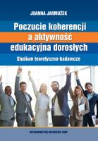 Okładka książki Poczucie koherencji a aktywność edukacyjna dorosłych. Studium teoretyczno-badawcze
