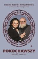 Pokochawszy. Miłość w języku. Autor: prof. Jerzy Bralczyk, Lucyna Kirwil, Karolina Oponowicz. SmakLiter.pl Okładka książki Pokochawszy. Miłość w języku