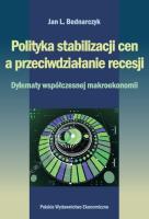Polityka stabilizacji cen a przeciwdziałanie recesji.. Autor: Bednarczyk JAn. SmakLiter.pl Okładka książki Polityka stabilizacji cen a przeciwdziałanie recesji.