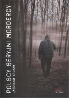 Okładka książki Polscy seryjni mordercy