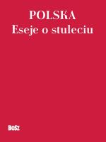 Polska 100 lat. Eseje. Autor: Romanowski Andrzej. SmakLiter.pl Okładka książki Polska 100 lat. Eseje