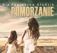 Pomorzanie - Audiobook. Autor: Gładzik Agnieszka. SmakLiter.pl Okładka książki Pomorzanie - Audiobook