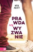 Prawda czy wyzwanie. Autor: Non Pratt. SmakLiter.pl Okładka książki Prawda czy wyzwanie