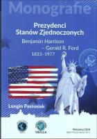 Prezydenci Stanów Zjednoczonych Część 2 Benjamin Harrison - Gerald R. Ford 1833-1977. Autor: Pastusiak Longin. SmakLiter.pl Okładka książki Prezydenci Stanów Zjednoczonych Część 2 Benjamin Harrison - Gerald R. Ford 1833-1977