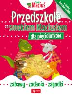Przedszkole ze Smokiem Maciusiem dla pięciolatków. . Autor: Opracowanie zbiorowe. SmakLiter.pl Okładka książki Przedszkole ze Smokiem Maciusiem dla pięciolatków.