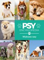 Psy wybrane rasy Encyklopedia. Autor: Agnieszka Nojszewska. SmakLiter.pl Okładka książki Psy wybrane rasy Encyklopedia