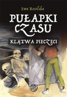 Pułapki Czasu T.1 Klątwa pieczęci. Autor: Rosolska Ewa. SmakLiter.pl Okładka książki Pułapki Czasu T.1 Klątwa pieczęci