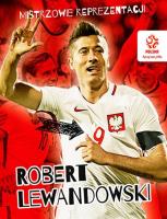 Okładka książki PZPN Mistrzowie reprezentacji Robert Lewandowski