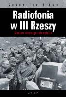 Radiofonia w III Rzeszy. Autor: Fikuas Sebastian. SmakLiter.pl Okładka książki Radiofonia w III Rzeszy