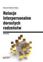 Relacje interpersonalne dorosłych rodzeństw w aspekcie funkcjonowania psychospołecznego. Autor: Walęcka-Matyja Katarzyna. SmakLiter.pl Okładka książki Relacje interpersonalne dorosłych rodzeństw w aspekcie funkcjonowania psychospołecznego