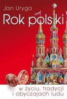 Rok polski w życiu, tradycji i obyczajach ludu. Autor: Surygała Jan. SmakLiter.pl Okładka książki Rok polski w życiu, tradycji i obyczajach ludu