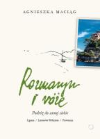Rozmaryn i róże. Podróż do samej siebie (MK). Autor: Agnieszka Maciąg. SmakLiter.pl Okładka książki Rozmaryn i róże. Podróż do samej siebie (MK)