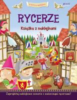 Rycerze. Historia w naklejkach. Autor: George Joshua. SmakLiter.pl Okładka książki Rycerze. Historia w naklejkach