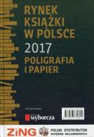 Okładka książki Rynek książki w Polsce 2017 Poligrafia i papier