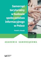 Samorząd terytorialny w budowie społeczeństwa informacyjnego w Polsce. Autor: Nowak Paweł A.. SmakLiter.pl Okładka książki Samorząd terytorialny w budowie społeczeństwa informacyjnego w Polsce
