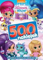 Okładka książki Shimmer i Shine. 500 naklejek