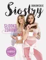 Okładka książki Słodko-Zdrowe. Słodycze w Twojej zdrowej diecie