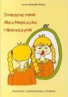 Śmieszne minki dla chłopczyka i dziewczynki. Autor: Iwona Michalak-Widera. SmakLiter.pl Okładka książki Śmieszne minki dla chłopczyka i dziewczynki