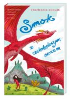 Smok z czekoladowym sercem. Autor: Stephanie Burgis. SmakLiter.pl Okładka książki Smok z czekoladowym sercem