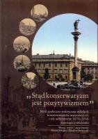 Stąd konserwatyzm jest pozytywizmem. Autor:   Praca zbiorowa. SmakLiter.pl Okładka książki Stąd konserwatyzm jest pozytywizmem