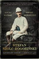 Okładka książki Stefan Szolc-Rogoziński. Zapomniany odkrywca Czarnego Lądu