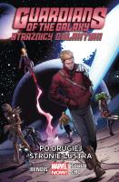 Strażnicy Galaktyki T.6 Po drugiej stronie lustra. Autor: Brian Michael Bendis, Chodorov Frank, Schiti Valerio. SmakLiter.pl Okładka książki Strażnicy Galaktyki T.6 Po drugiej stronie lustra