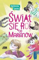 Świat się roi od Marianów. Autor: Agnieszka Tyszka. SmakLiter.pl Okładka książki Świat się roi od Marianów