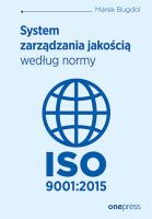 System zarządzania jakością według normy ISO 9001:2015. Autor: Marek Bugdol. SmakLiter.pl Okładka książki System zarządzania jakością według normy ISO 9001:2015