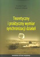Okładka książki Teoretyczny i praktyczny wymiar synchronizacji działań