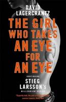 The Girl Who Takes an Eye for an Eye. Autor: David Lagercrantz. SmakLiter.pl Okładka książki The Girl Who Takes an Eye for an Eye