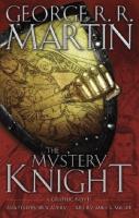 The Mystery Knight: A Graphic Novel. Autor: George R.R. Martin. SmakLiter.pl Okładka książki The Mystery Knight: A Graphic Novel