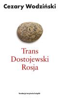 Trans Dostojewski Rosja. Autor: Wodziński Cezary. SmakLiter.pl Okładka książki Trans Dostojewski Rosja