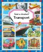 Transport. Świat w obrazkach. Autor: Guilloret Marie-Renee. SmakLiter.pl Okładka książki Transport. Świat w obrazkach