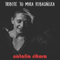 Tribute to Mira Kubasińska. Autor: Natalia Sikora. SmakLiter.pl Okładka książki Tribute to Mira Kubasińska