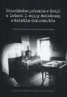 Uchodźstwo polskie w Rosji w latach I wojny.... Autor: Korzeniowski Mariusz, Latawiec Krzysztof. SmakLiter.pl Okładka książki Uchodźstwo polskie w Rosji w latach I wojny...