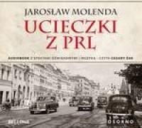 Ucieczki z PRL audiobook. Autor: Jarosław Molenda. SmakLiter.pl Okładka książki Ucieczki z PRL audiobook